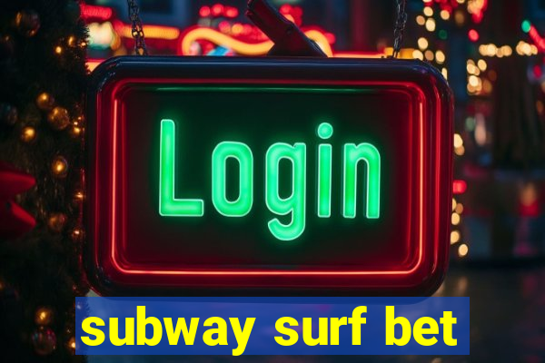 subway surf bet